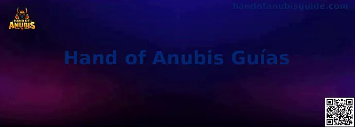 Hand of Anubis Guías Banner