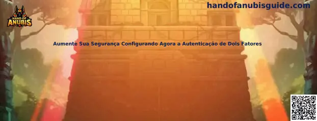 Aumente Sua Segurança Configurando Agora a Autenticação de Dois Fatores