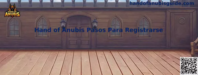 Hand of Anubis Pasos Para Registrarse